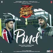 Pind - Street Dancer 3D Mp3 Song